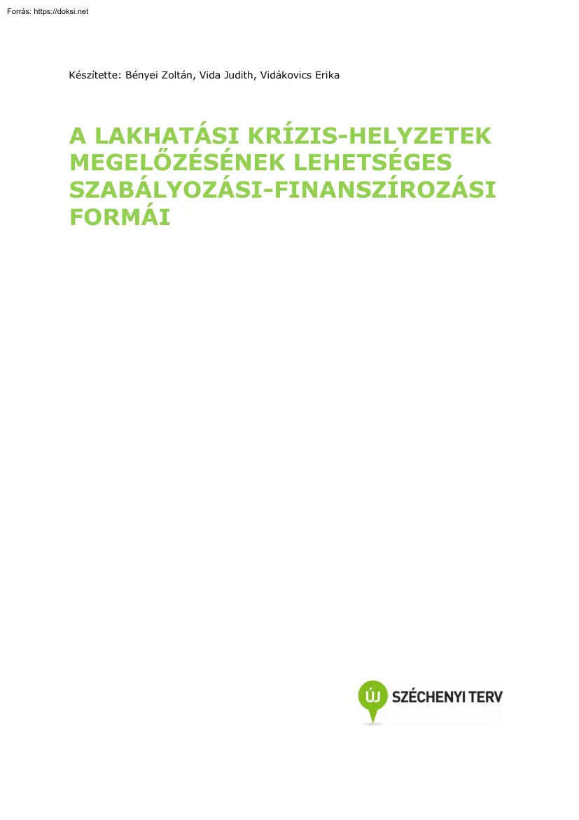 A lakhatási krízis-helyzetek megelőzésének lehetséges szabályozási-finanszírozási formái