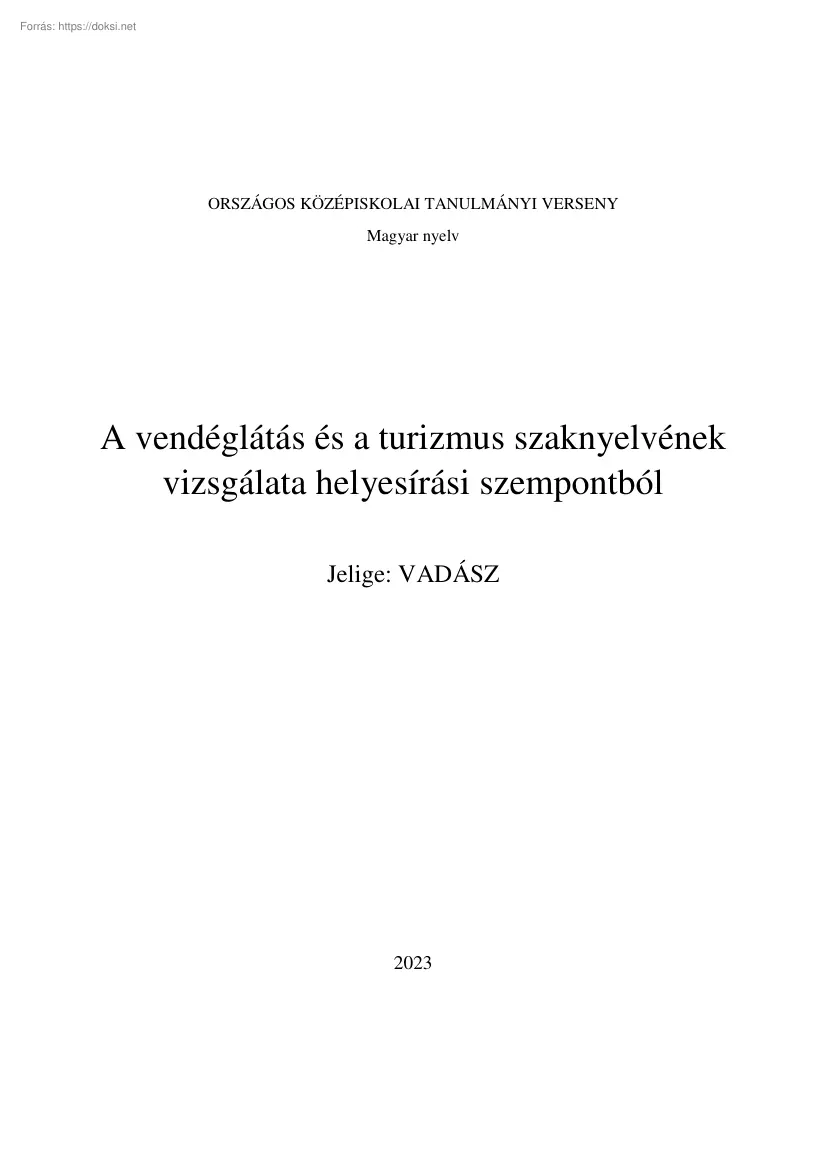 A vendéglátás és a turizmus szaknyelvének vizsgálata helyesírási szempontból
