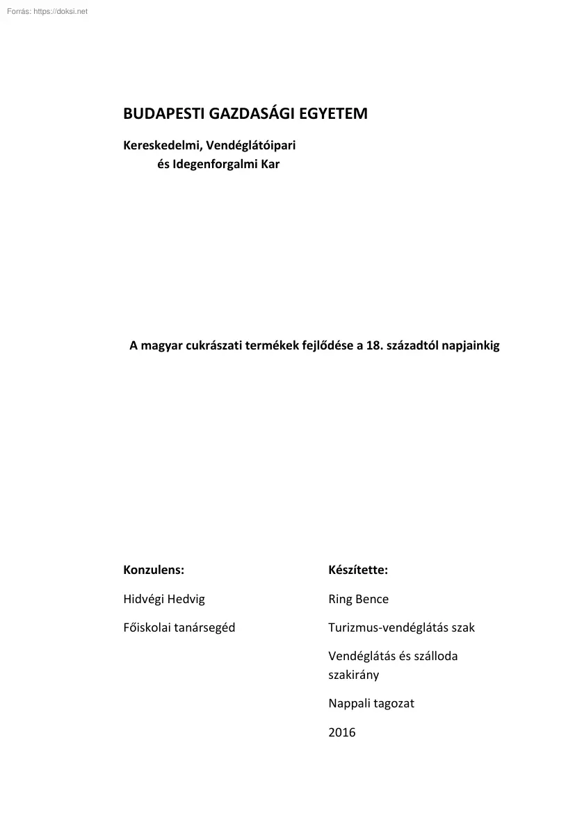 Ring Bence - A magyar cukrászati termékek fejlődése a 18. századtól napjainkig