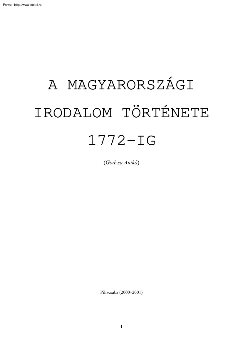Godzsa Anikó - A magyarországi irodalom története 1772-ig