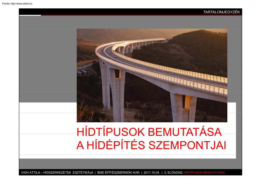 Vigh Attila - Hídtípusok bemutatása, a hídépítés szempontjai