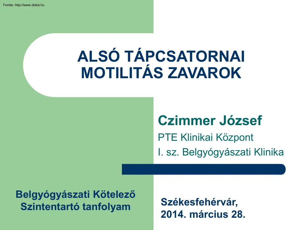 Czimmer József - Alsó tápcsatornai motilitás zavarok