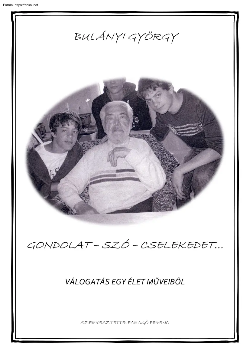 Bulányi György - Gondolat, szó, cselekedet
