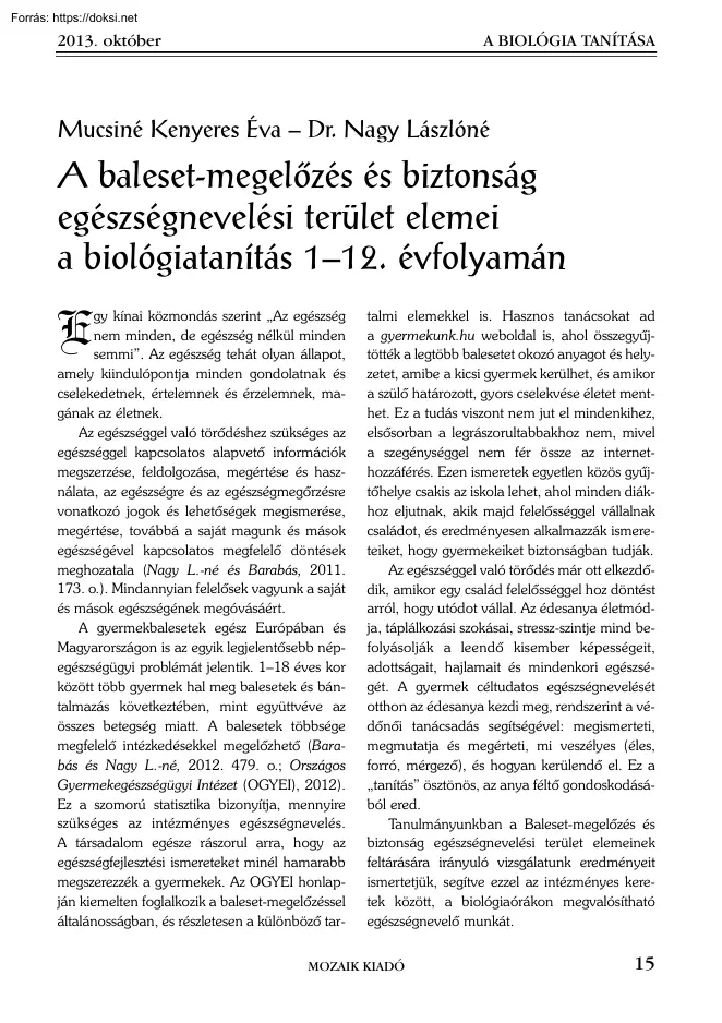 A baleset-megelõzés és biztonság egészségnevelési terület elemei a biológiatanítás 1-12