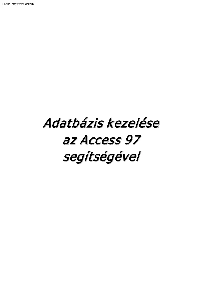 Adatbázis-kezelés az Access 97 segítségével