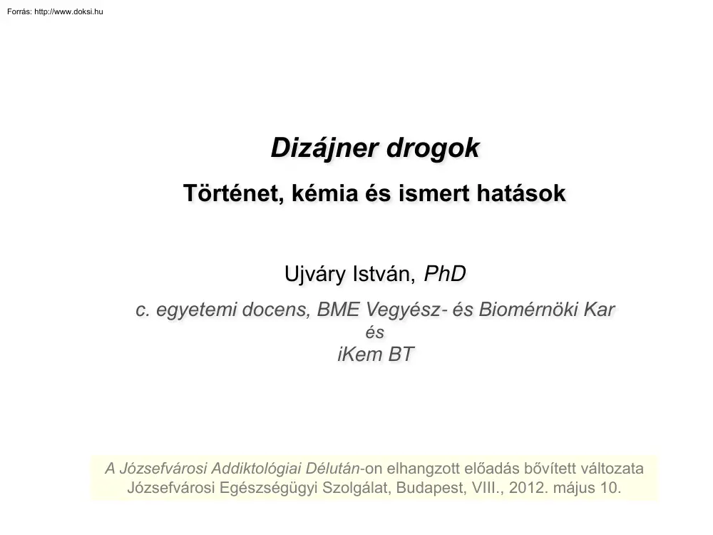 Ujváry István - Dizájner drogok