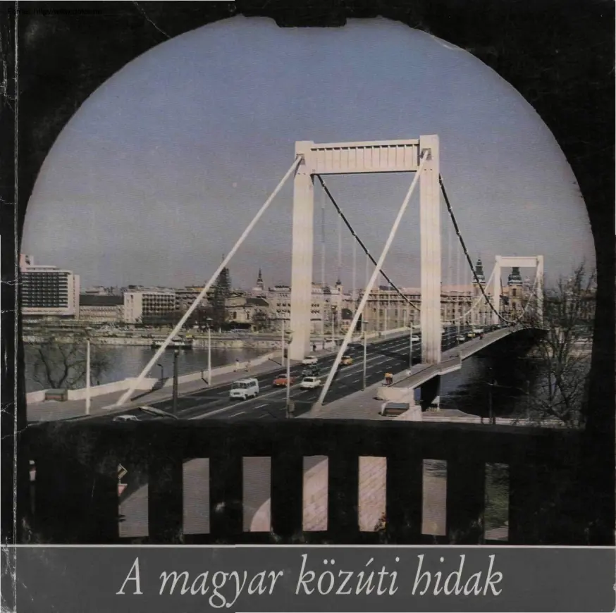 dr. Tóth Ernő - A magyar közúti hidak