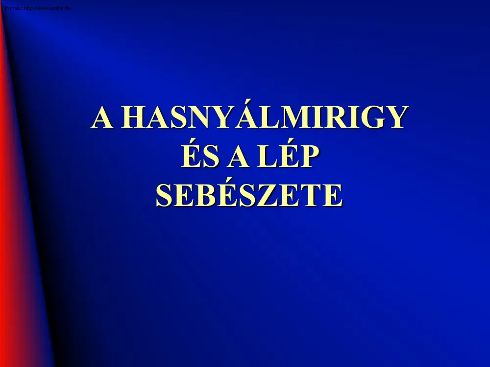 A hasnyálmirigy és a lép sebészete