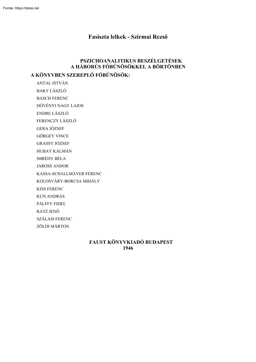 Szirmai Dezső - Fasiszta lelkek, pszichoanalitikus beszélgetések a háborús főbűnösökkel a