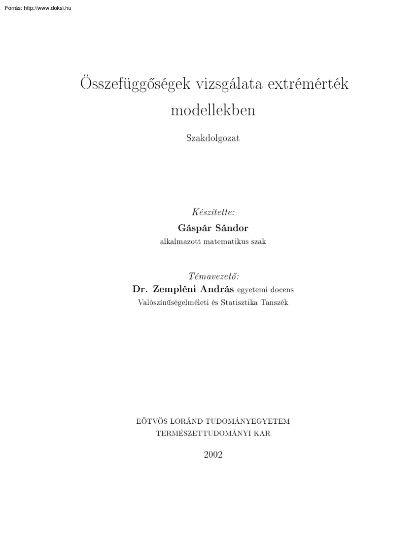 Gáspár Sándor - Összefüggőségek vizsgálata extrémérték modellekben