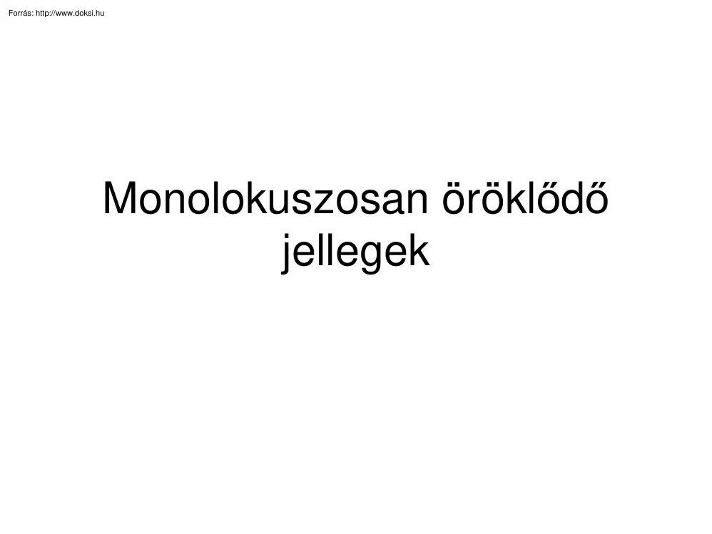 Monolokuszosan öröklődő jellegek