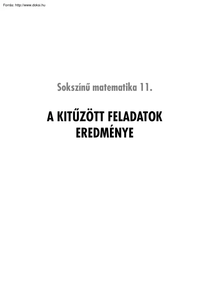 Fröhlich Lajos - Sokszínű matematika, 11. osztályos feladatok megoldással