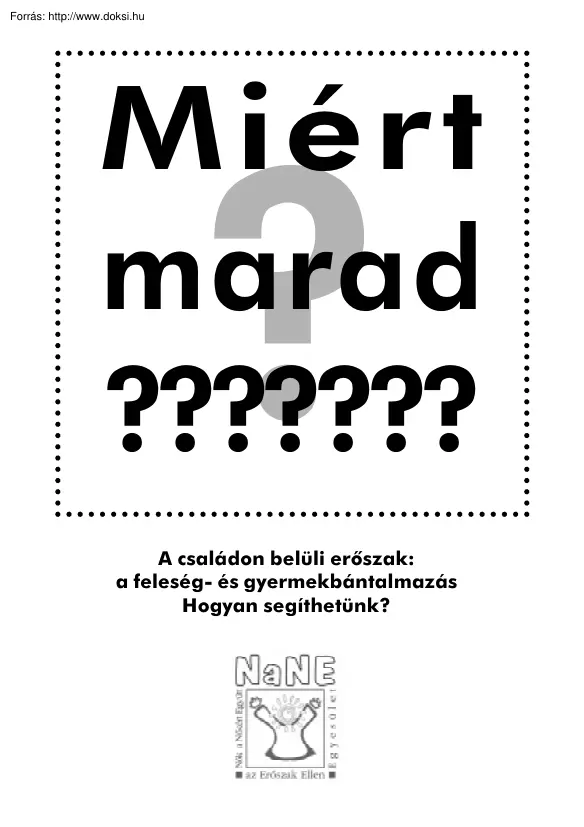 Miért marad? A családon belüli erőszak, a feleség és gyermekbántalmazás