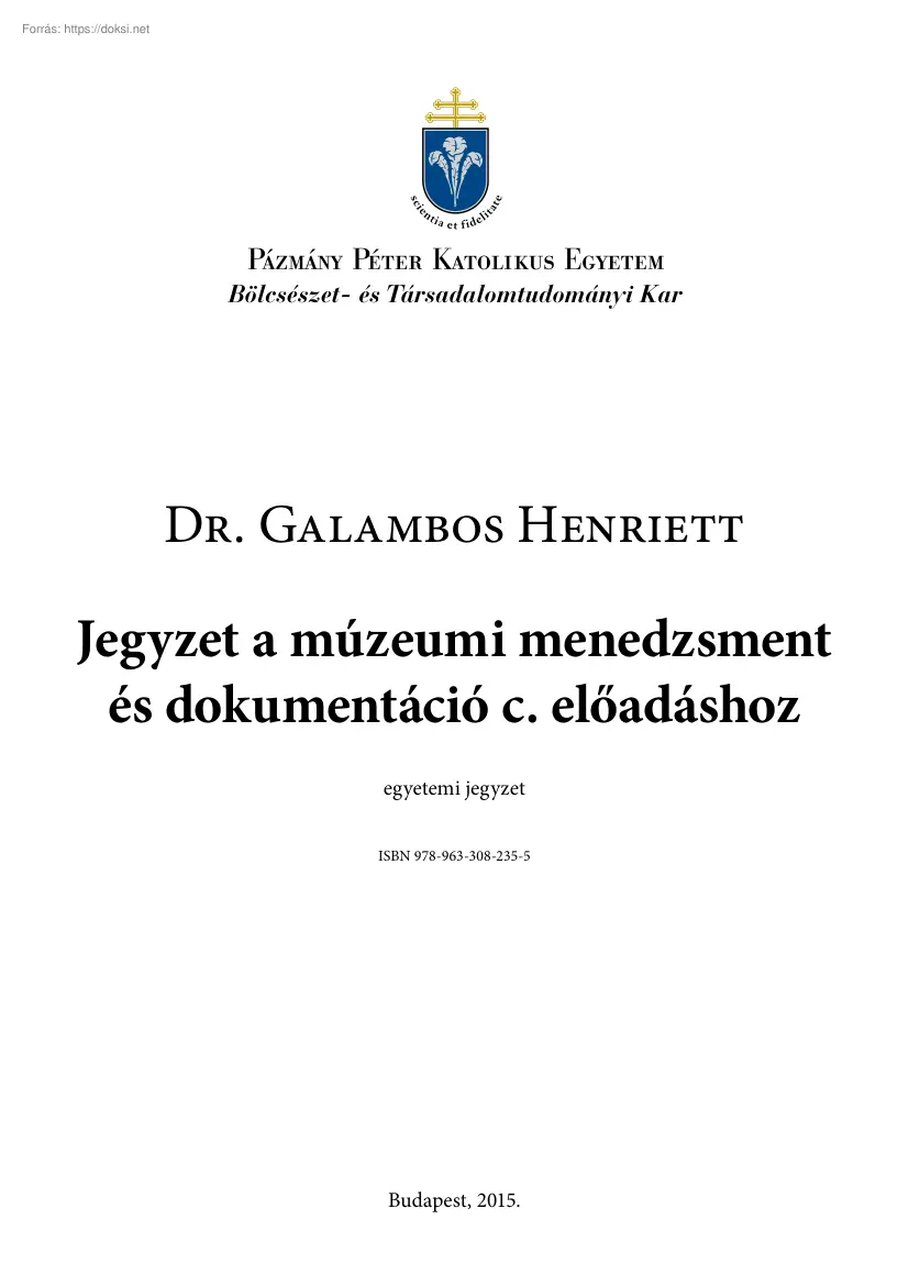 Dr. Galambos Henriett - Jegyzet a múzeumi menedzsment és dokumentáció c. előadáshoz, egyetemi