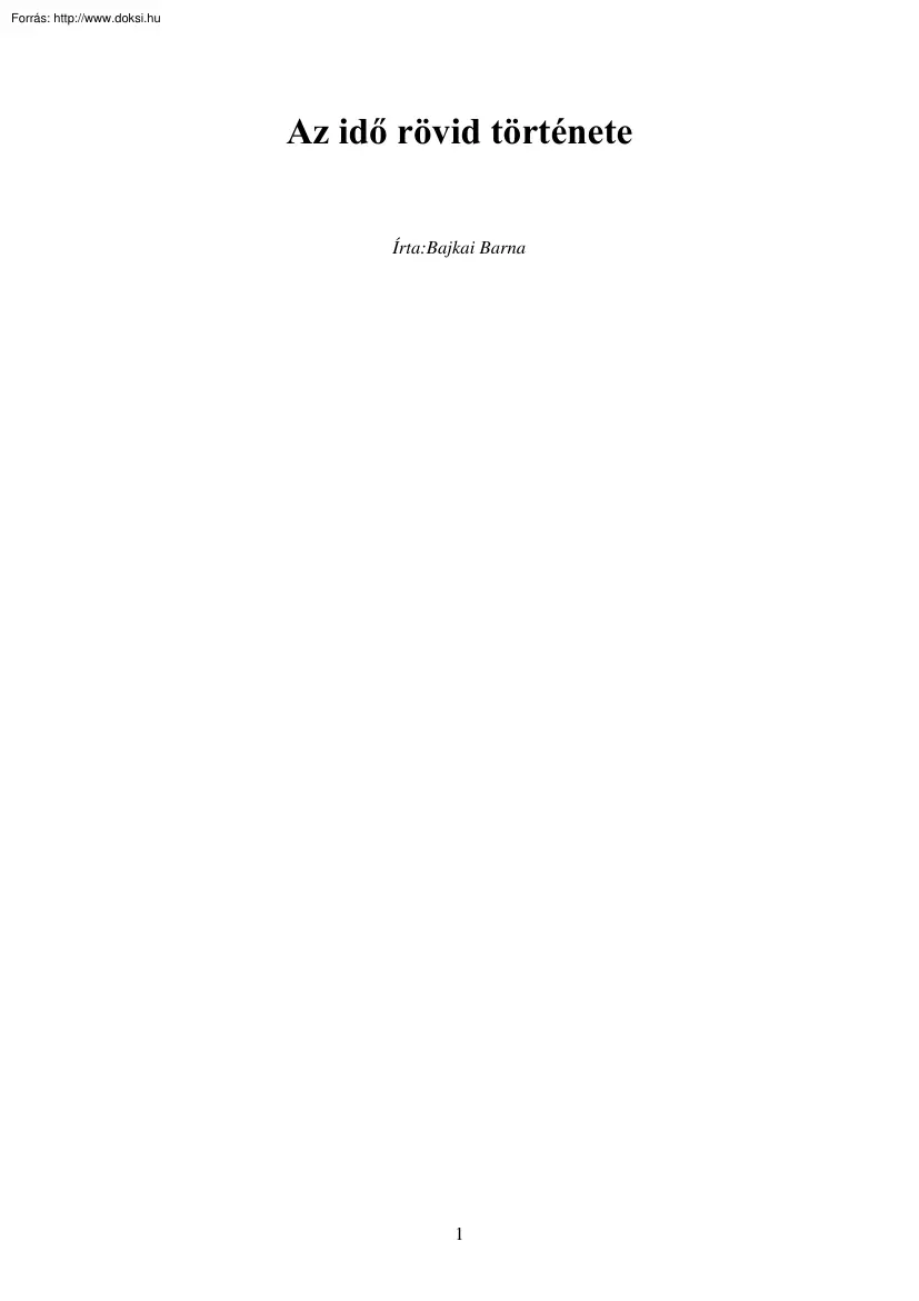 Bajkai Barna - Az idő rövid története