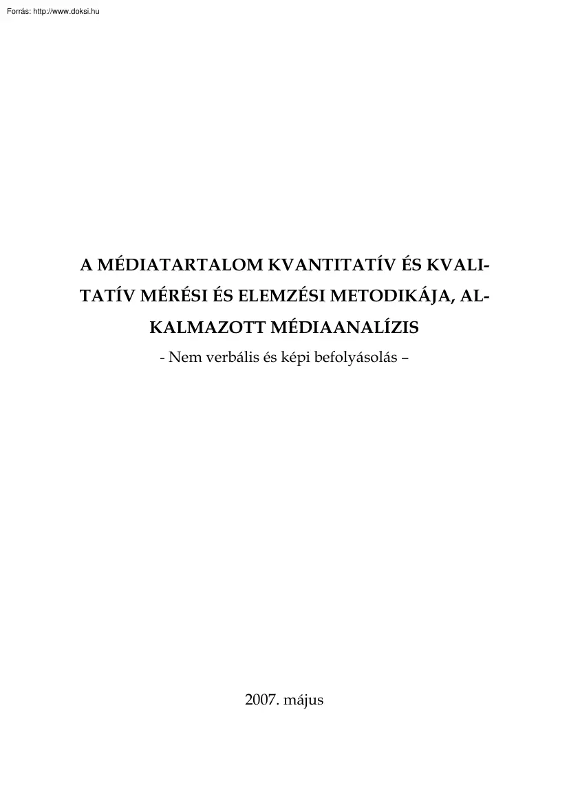 A médiatartalom kvantitatív és kvalitatív mérési és elemzési metodikája, alkalmazott