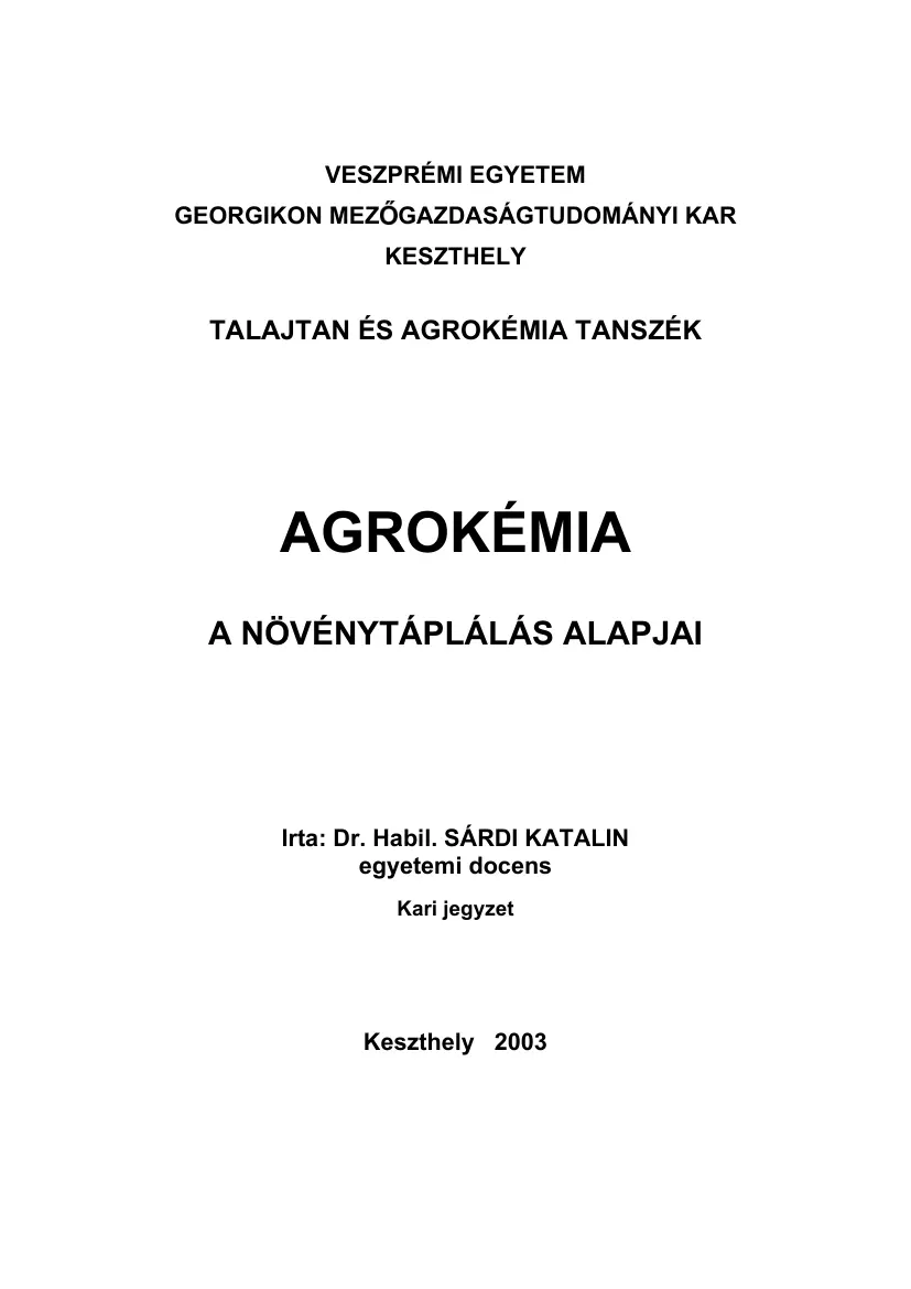 Dr. Sárdi Katalin - Agrokémia, a növénytáplálás alapjai