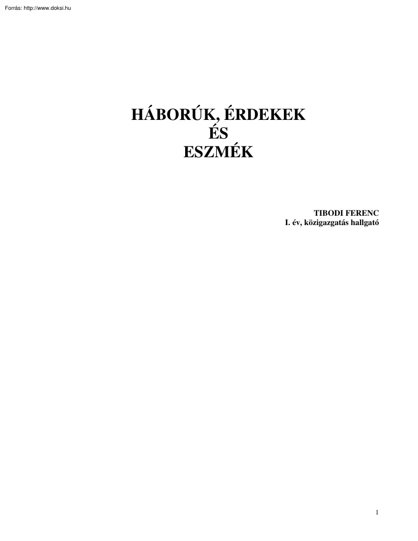 Tibodi Ferenc - Háborúk, érdekek és eszmék