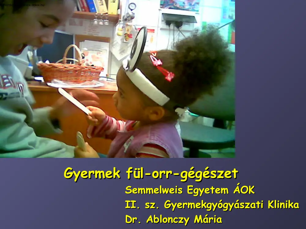 Dr. Ablonczy Mária - Gyermek fül-orr-gégészet