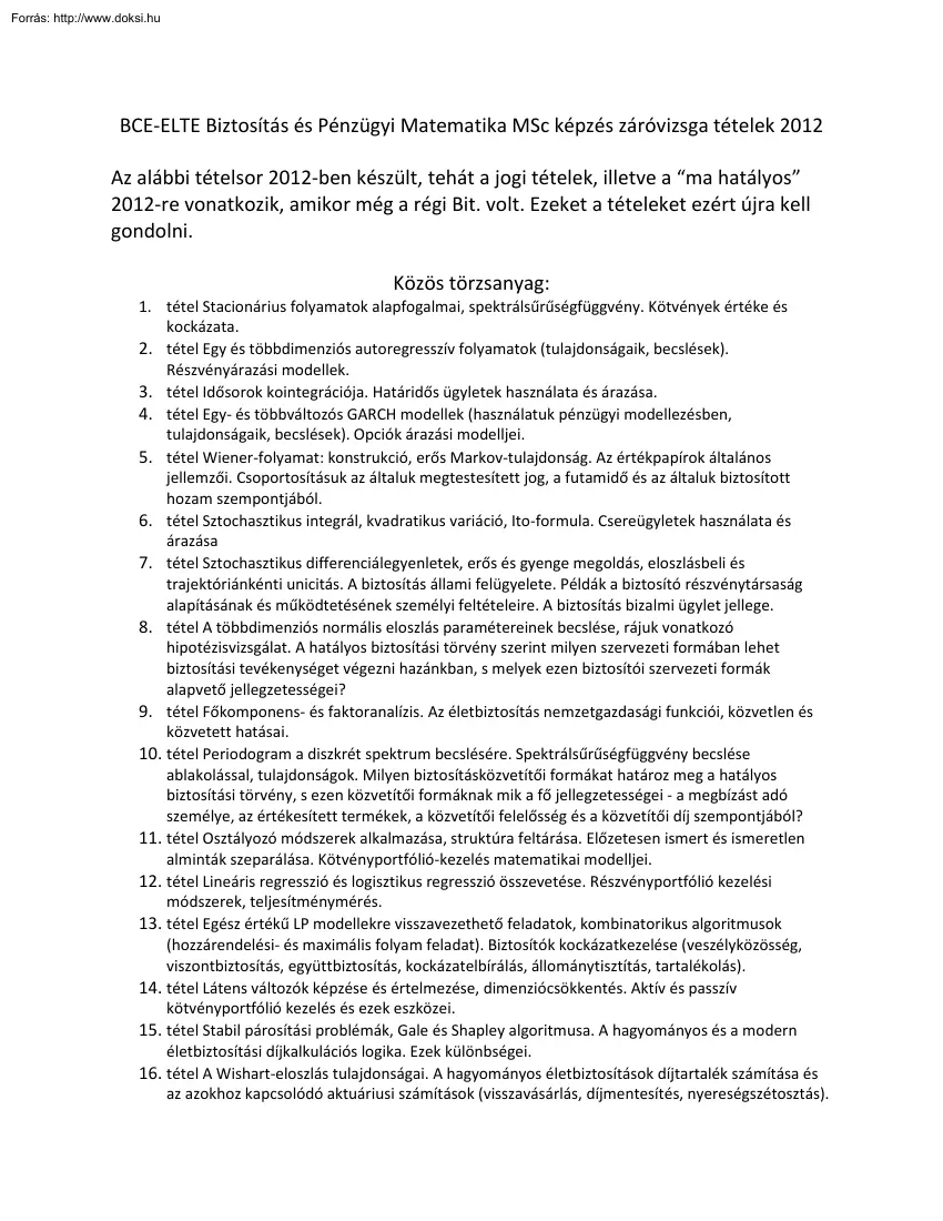 BCE-ELTE Biztosítás és Pénzügyi Matematika MSc képzés záróvizsga tételek 2012