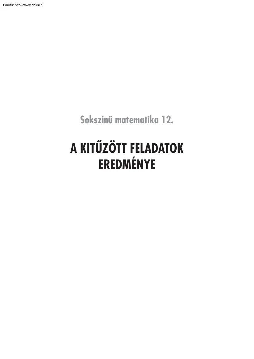 Fröhlich Lajos - Sokszínű matematika, 12. osztályos feladatok megoldással