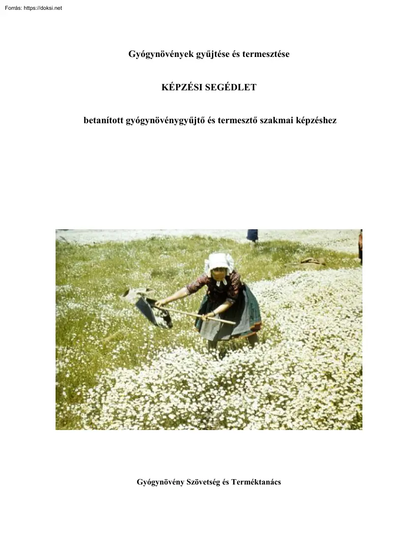 Gyógynövények gyűjtése és termesztése. képzési segédlet
