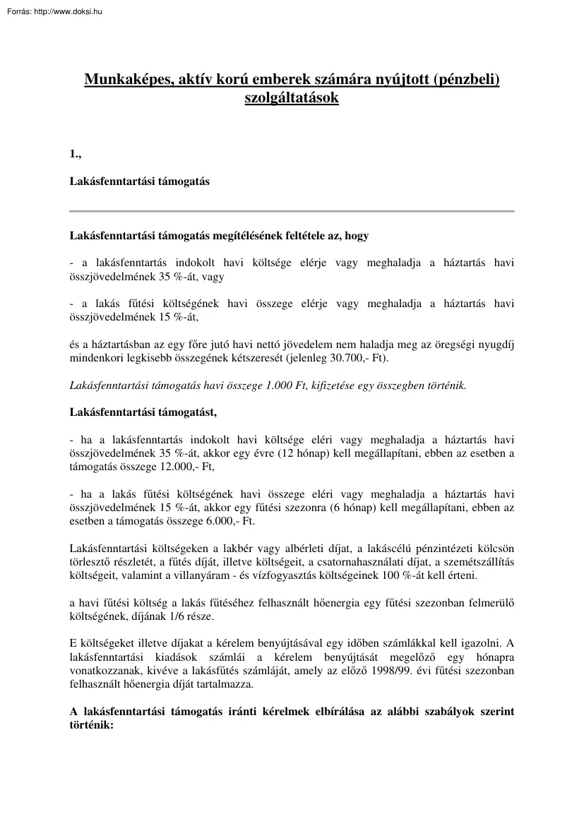 Munkaképes, aktív korú emberek számára nyújtott (pénzbeni) szolgáltatások