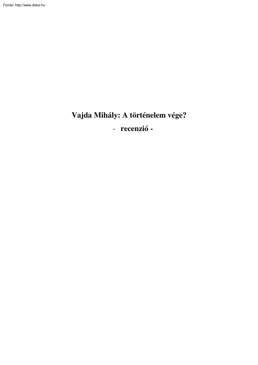 Vajda Mihály - A történelem vége, recenzió