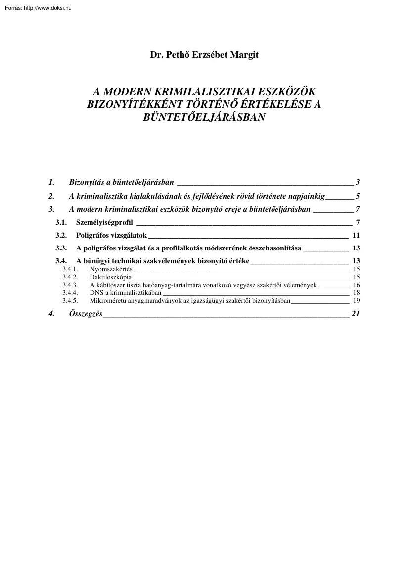 Dr. Pethő Erzsébet Margit - A modern kriminalisztikai eszközök bizonyítékként történő