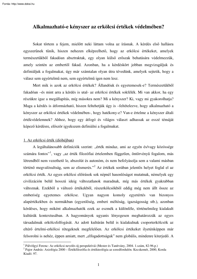 Alkalmazható-e kényszer az erkölcsi értékek védelmében