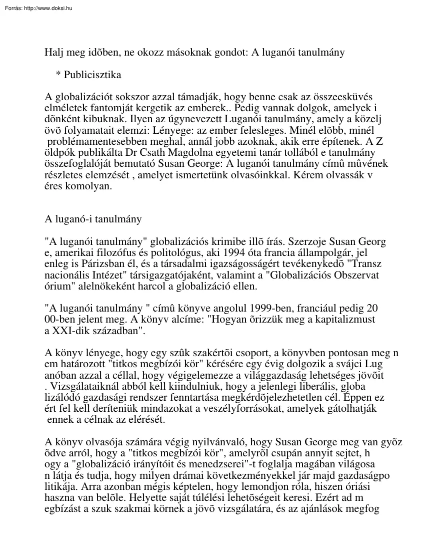 Halj meg időben, ne okozz másoknak gondot, A luganói tanulmány