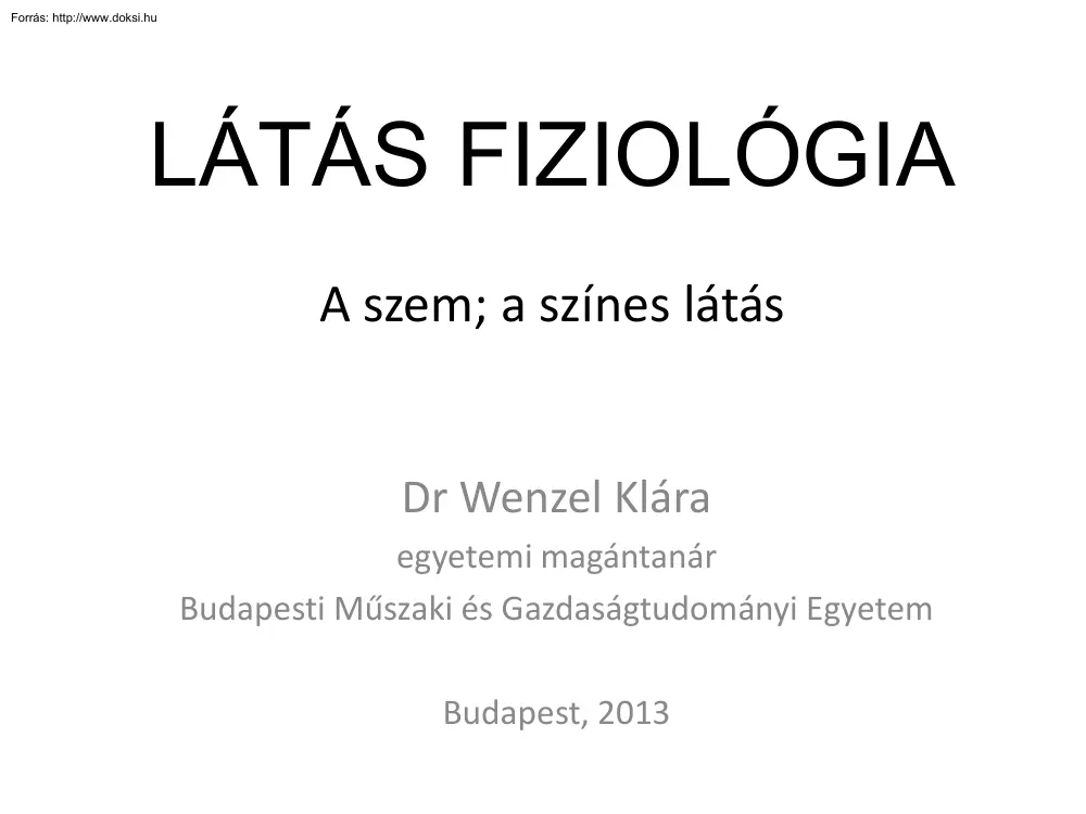 Dr. Wenzel Klára - A szem, a színes látás