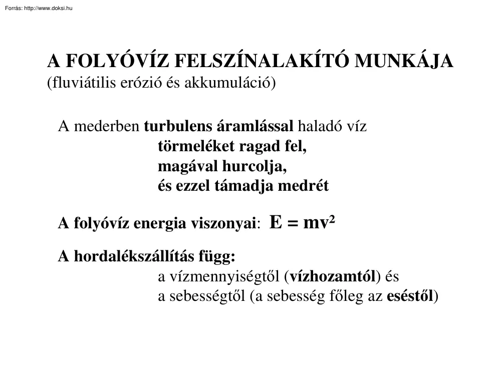 A folyóvíz felszínalkotó munkája
