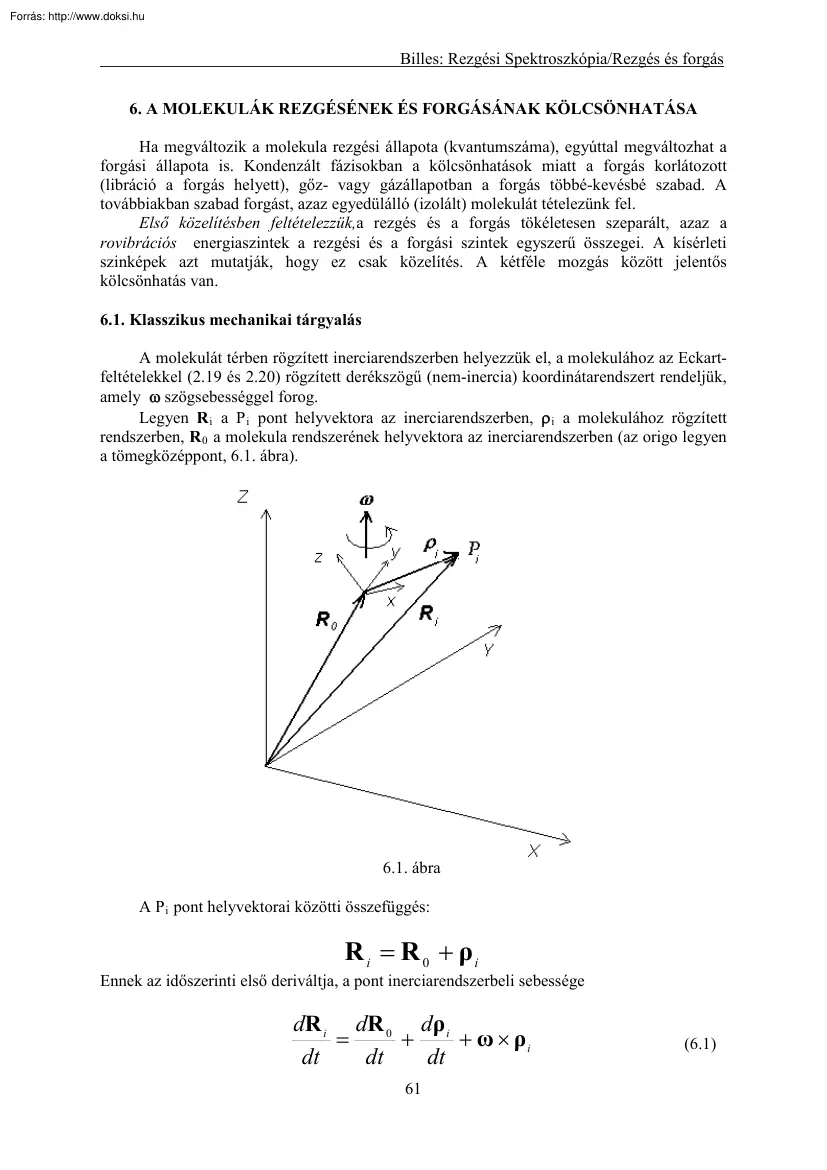 A molekulák rezgésének és forgásának kölcsönhatása