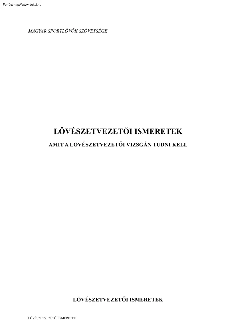 Lövészetvezetői ismeretek, amit a lövészetről tudni kell