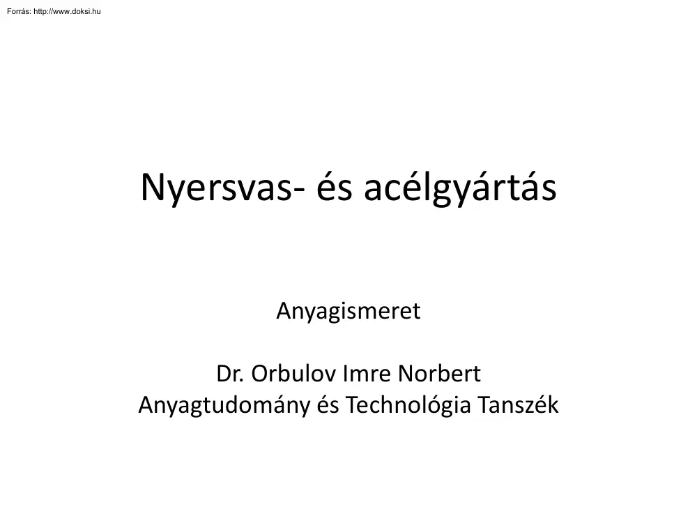 Dr. Orbulov Imre Norbert - Nyersvas-és acélgyártás