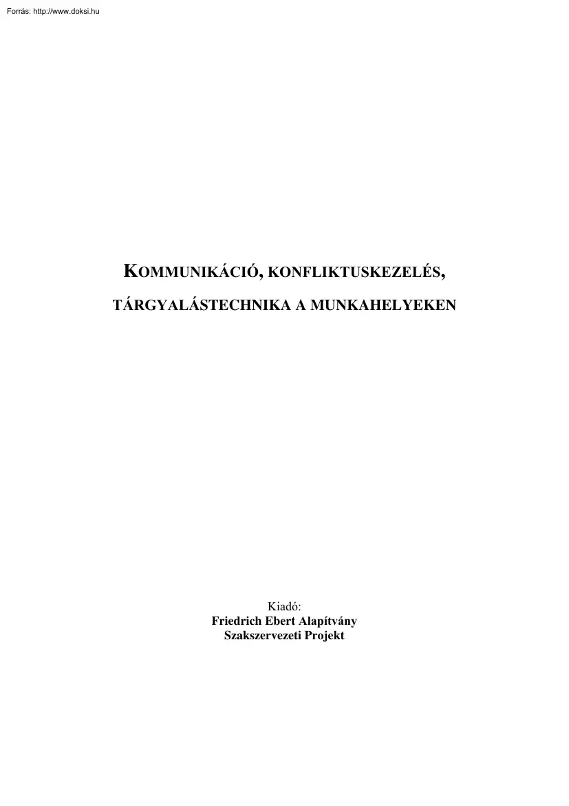 Kisgyörgy Sándor - Kommunikáció, konfliktuskezelés, tárgyalástechnika a munkahelyeken