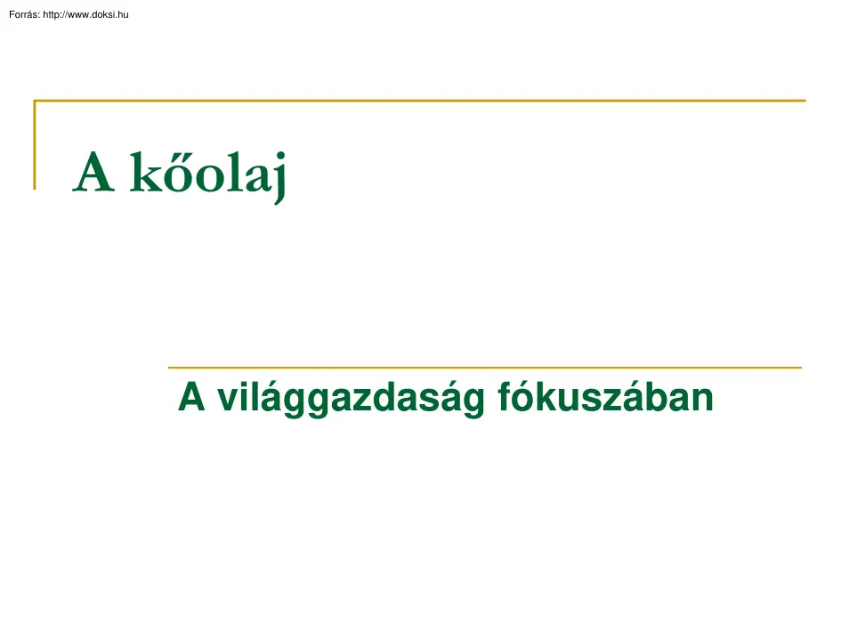 A kőolaj, a világgazdaság fókuszában, grafikongyűjtemény