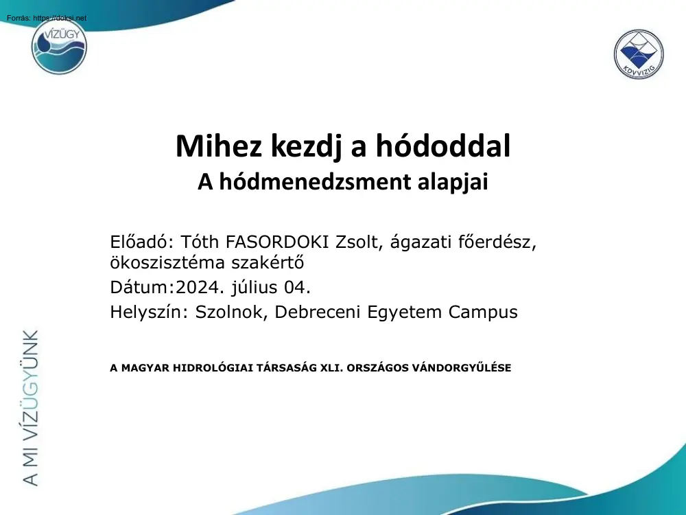 Tóth Zsolt - Mihez kezdj a hódoddal, A hódmenedzsment alapjai
