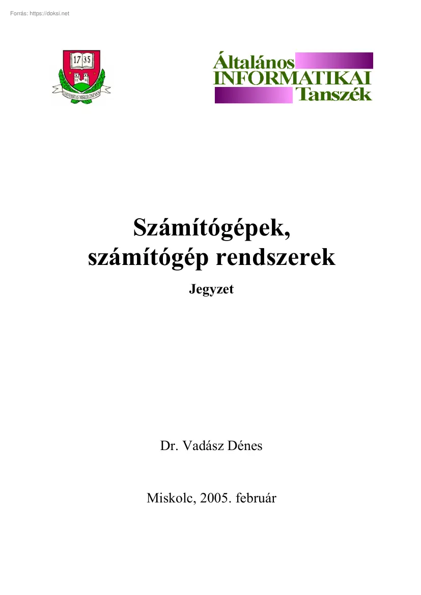Dr. Vadász Dénes - Számítógépek, számítógép rendszerek, jegyzet