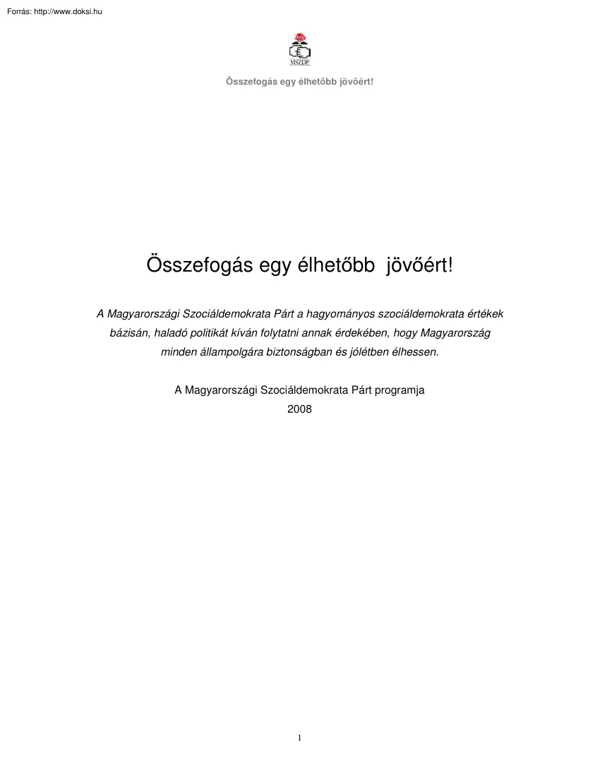 Összefogás egy élhetőbb jövőért, az MSZDP programja, 2008