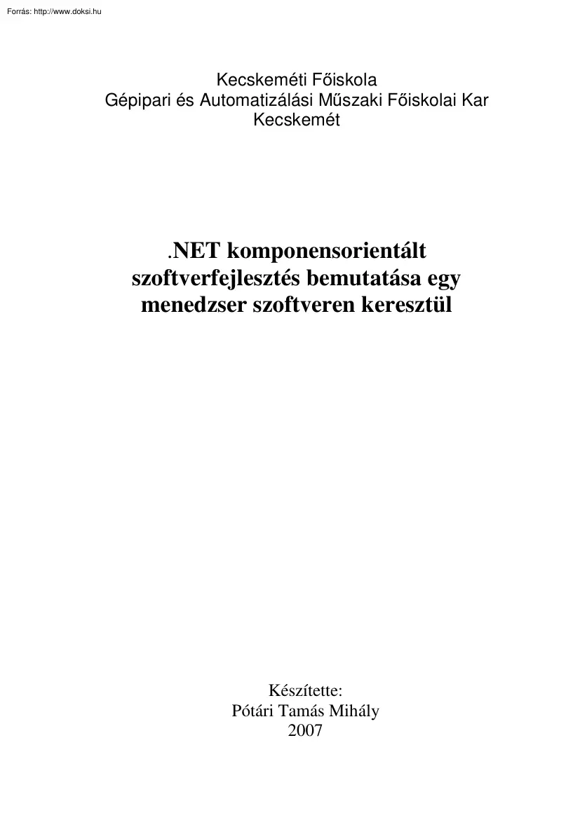 Pótári Tamás Mihály - .NET komponensorientált szoftverfejlesztés bemutatása egy menedzser