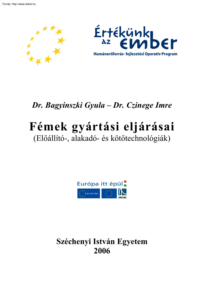 Bagyinszky-Czinege - Fémek gyártási eljárásai