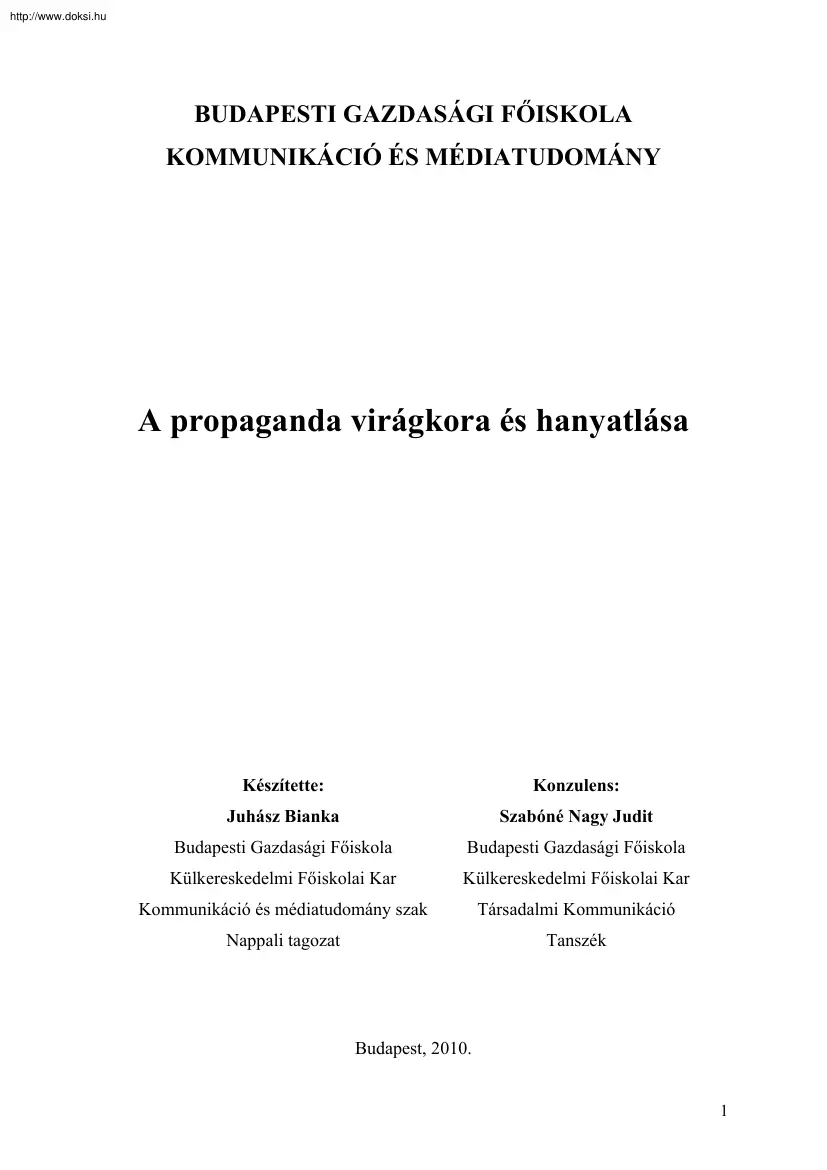 Juhász Bianka - A propaganda virágkora és hanyatlása