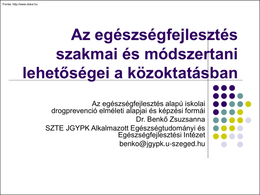 Dr. Benkő Zsuzsnna - Az egészségfejlesztés szakmai és módszertani lehetőségei a