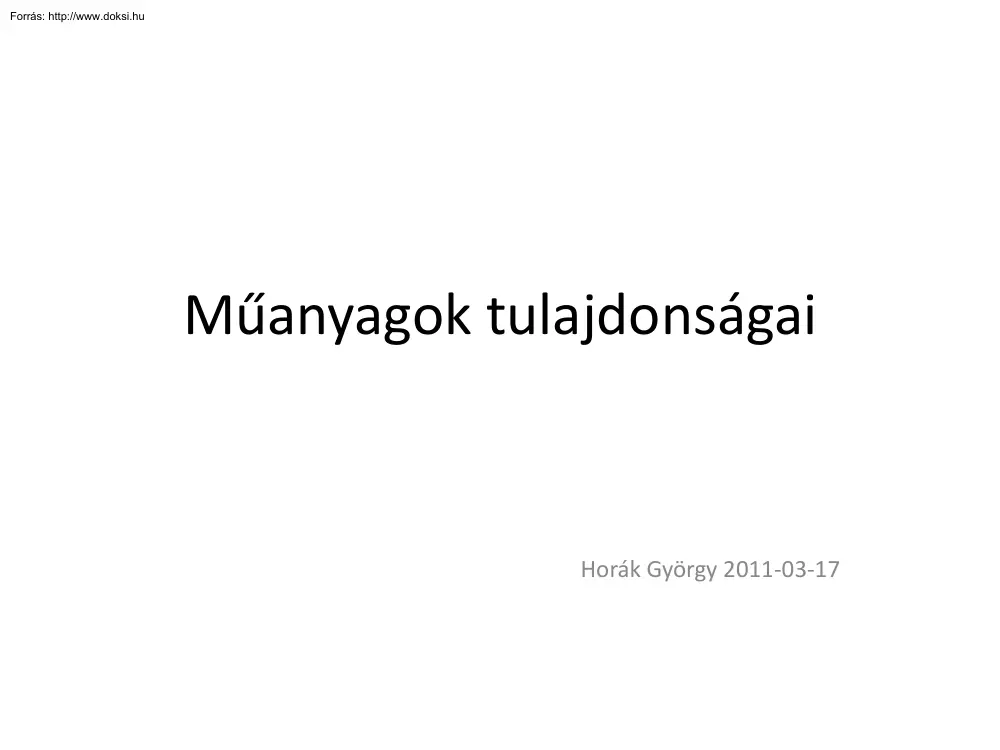 Horák György - Műanyagok tulajdonságai
