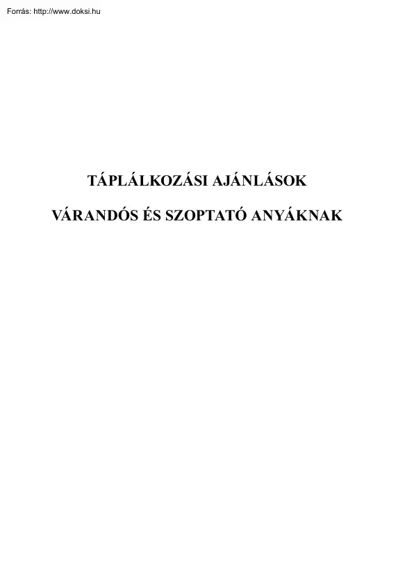 Táplálkozási ajánlások várandós és szoptató anyáknak