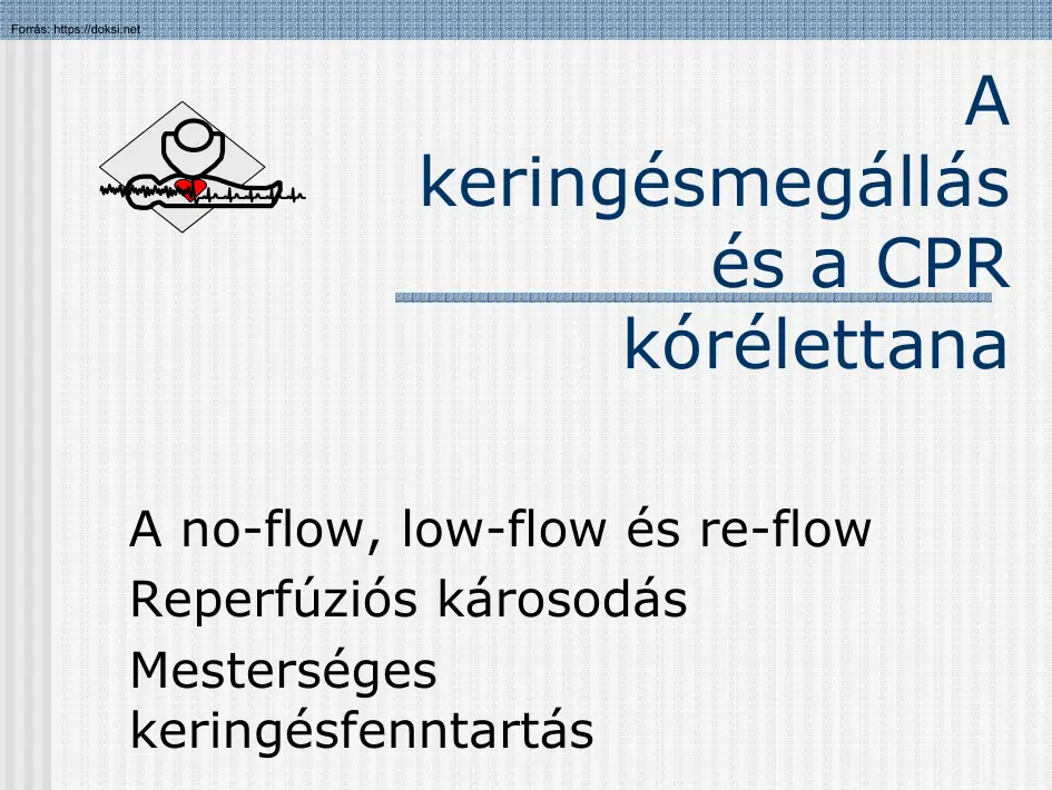 A keringésmegállás és a CPR kórélettana