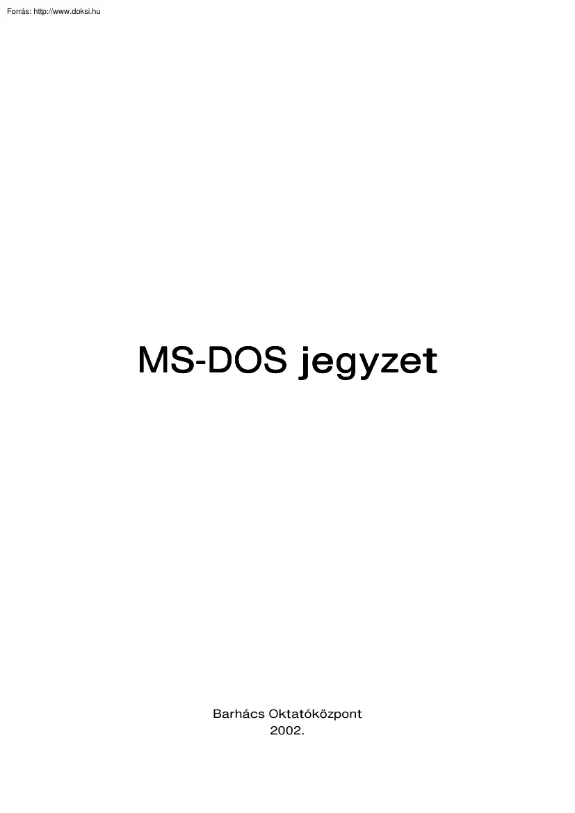 Barhács - MS-DOS jegyzet