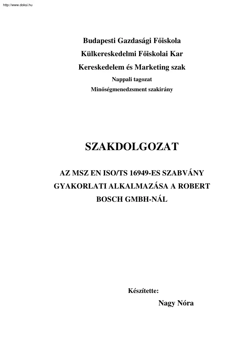 Nagy Nóra - Az MSZ EN ISO TS 16949-es szabvány gyakorlati alkalmazása a Robert Bosch GMBH-nál